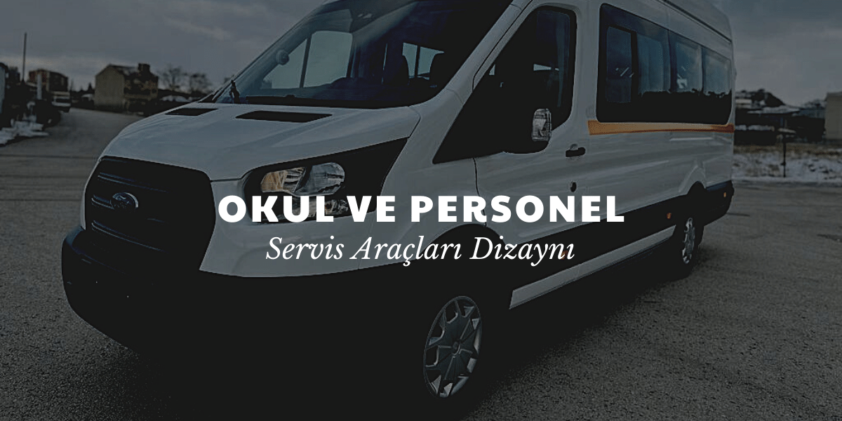 Okul ve Personel Servis Araçları