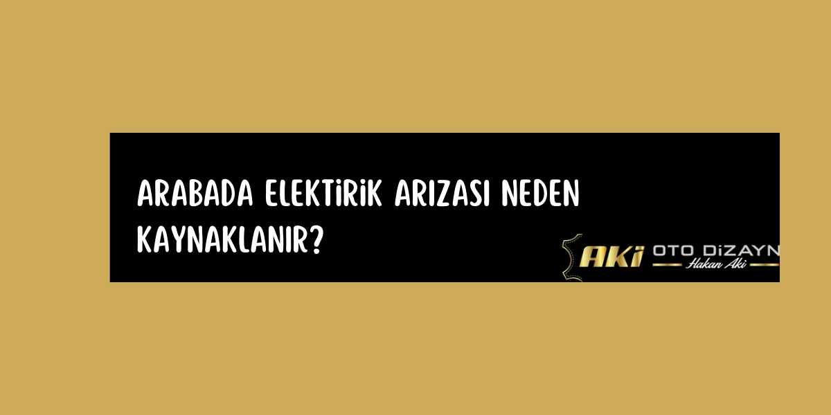 arabada-elektrik-arizasi-neden-kaynaklanir