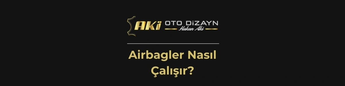 Airbagler nasıl çalışır?